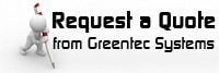 request_quote_200 Request a quote from Greentec Systems